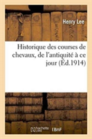 Historique Des Courses de Chevaux, de l'Antiquité À CE Jour