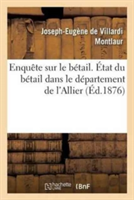 Enquête Sur Le Bétail. État Du Bétail Dans Le Département de l'Allier, Par M. Le MIS E. de Montlaur,