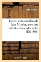 Deux Lettres Inédites de Jean Munier, Avec Une Introduction Et Des Notes . Signé H. de Fontenay.