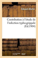 Contribution À l'Étude de l'Infection Typho-Grippale