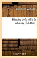 Histoire de la Ville de Chauny