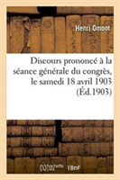Discours Prononc� � La S�ance G�n�rale Du Congr�s, Le Samedi 18 Avril 1903