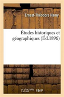 Etudes Historiques Et Geographiques (French Edition) 