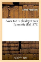 Assez Tué !: Plaidoyer Pour l'Amnistie