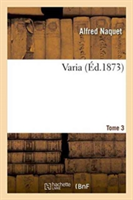 Varia. Tome 3