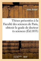 Thèses Présentées À La Faculté Des Sciences de Paris Pour Obtenir Le Grade de Docteur Ès Sciences