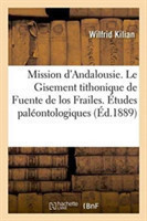 Mission d'Andalousie. Le Gisement Tithonique de Fuente de Los Frailes. �tudes