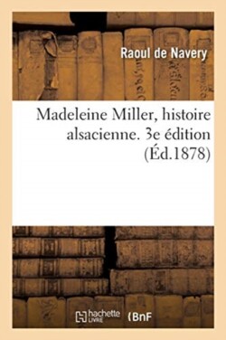 Madeleine Miller, Histoire Alsacienne. 3e �dition