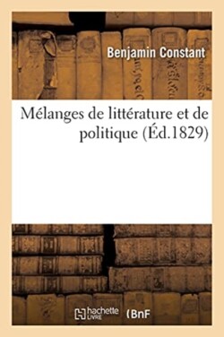 Mélanges de Littérature Et de Politique