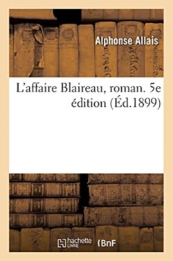 L'Affaire Blaireau, Roman. 5e �dition