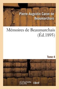 M�moires de Beaumarchais Tome 4