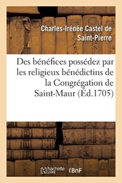 Mémoire Au Sujet Des Bénéfices Possédez Par Les Religieux Bénédictins