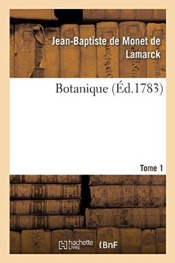 Botanique. Tome 1