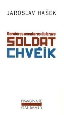 Dernieres Aventures du Brave Soldat Chweik