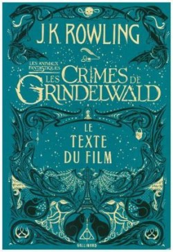 Les crimes de Grindelwald (Les animaux fantastiques 2) Script du film