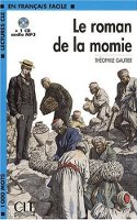 Lectures en Francais Facile Le Roman De La Momie + CD