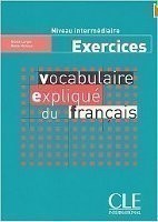 Vocabulaire Explique du Francais Intermediaire Exercices