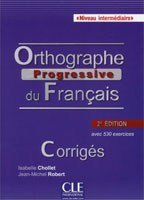 Orthographe Progressive du Fr. Intermediaire Corriges + CD 2e Ed.