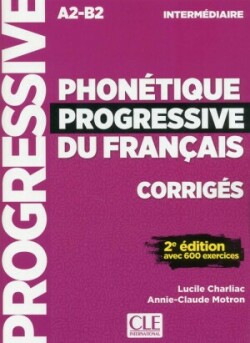 Phonetique progressive 2e edition - Corriges intermediaire A2