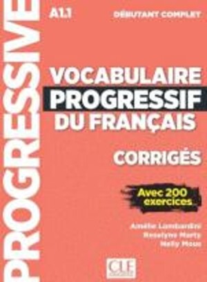 Vocabulaire progressif du francais - Niveau debutant complet (A1.1) - Corriges Corriges A1.1 (de