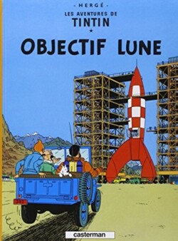 Tintin 16 * Objectif Lune