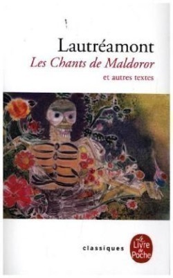 Les chants de Maldoror et autres oeuvres