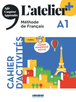 L'atelier+ niveau A1 Méthode de Français - Cahier d'activités, avec cahier numérique inclus