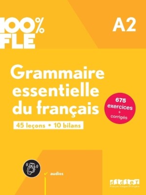 100% FLE - A2 Grammaire essentielle du français  + audio download