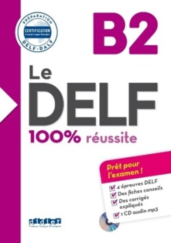 Le DELF B2 100% Réussite + CD