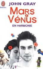 Mars et Vénus en harmonie : Combattez le stress, évitez les disputeset retrouver l'amour