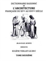 Dictionnaire Raisonné de l'Architecture Française du XIe au XVIe siècle Tome II