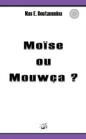 Moïse ou Mouwça ?
