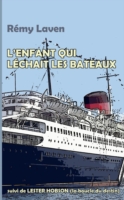 L'enfant qui léchait les bateaux