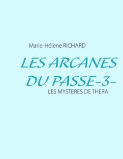 Les Arcanes Du Passe-3-