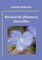 Recueil de (Bonnes) Nouvelles