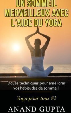 sommeil merveilleux avec l'aide du yoga