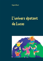 L'univers épatant de Lucas