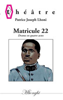 Matricule 22 Drame en quatre actes