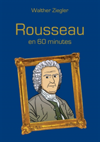 Rousseau en 60 minutes