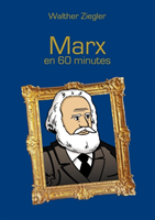 Marx en 60 minutes