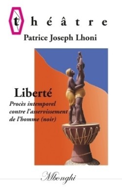 Liberté Proces intemporel contre l'asservissement de l''homme (Noir)