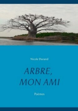Arbre, Mon Ami