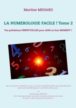 numérologie facile ! Tome 2