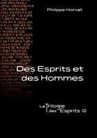 Des Esprits et des Hommes