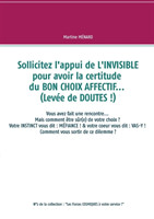 Sollicitez l'appui de L'INVISIBLE pour avoir la certitude du BON CHOIX AFFECTIF... (Levée de DOUTES !)