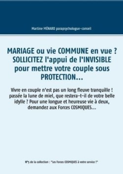 Mariage ou vie commune en vue ? Sollicitez l'appui de l'invisible pour mettre votre couple sous protection...