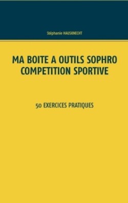 Ma boîte à outils Sophro compétition sportive