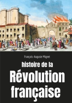 Histoire de la Révolution française Sociologie des bouleversements sociaux et politiques en France de 1789 a 1814