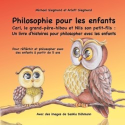 Philosophie pour les enfants. Carl, le grand-père-hibou et Nils son petit-fils