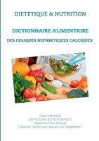 Dictionnaire alimentaire des coliques néphrétiques calciques